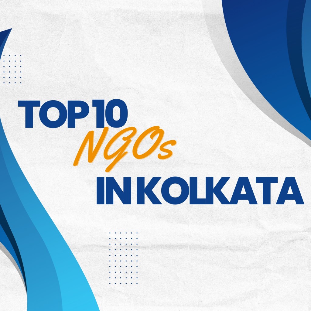 Top 10 NGOs in Kolkata for Volunteering & CSR Opportunities&nbsp;2026