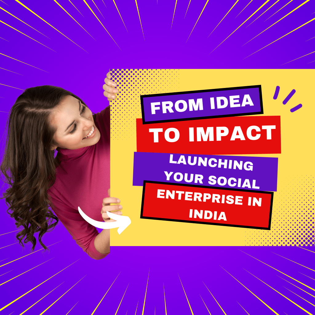 Social Enterprise India 2026: Registration, Funding, and Growth