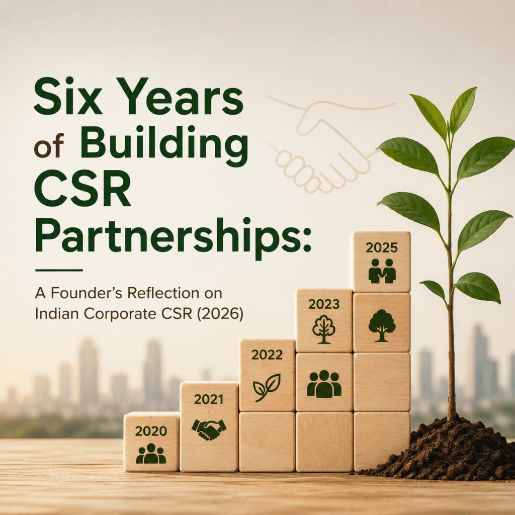 Six Years of Building CSR Partnerships: A Founder’s Reflection on Indian Corporate CSR&nbsp;(2026)
